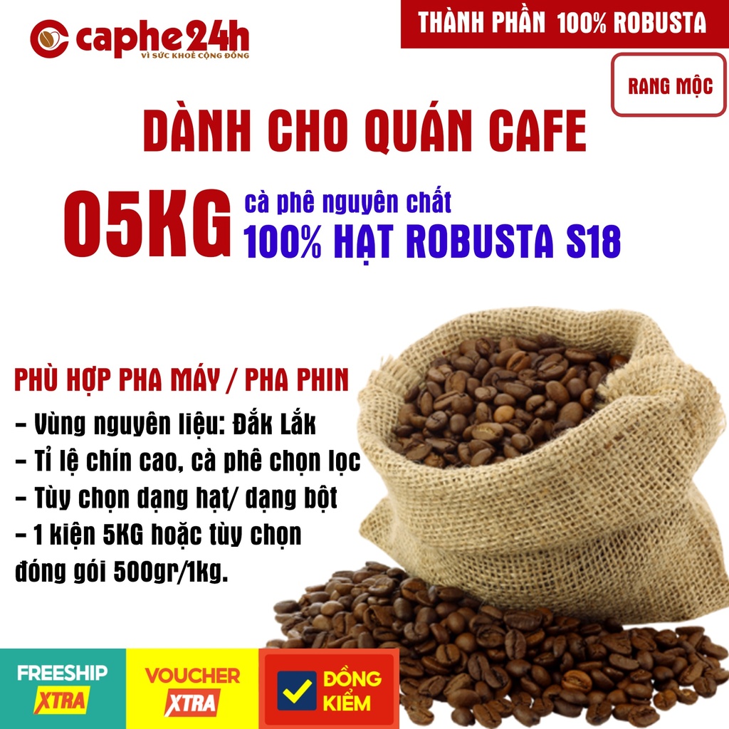 5kg DÀNH CHO QUÁN  100% Robusta cà phê nguyên chất thương hiệu Caphe24h.vn (tùy chọn dạng bột/ dạng hạt)